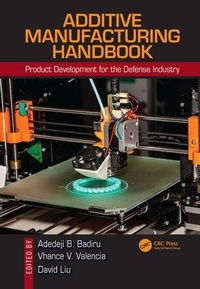 Enlarge image Cover: Additive Manufacturing Handbook - CRC Press