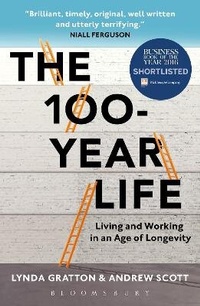 Enlarge image Cover: The 100-Year Life - Bloomsbury Business