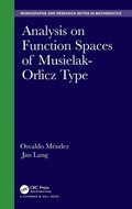 Cover: Analysis on Function Spaces of Musielak-Orlicz Type - Chapman & Hall/CRC