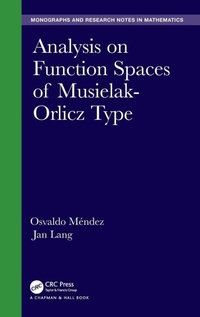 Enlarge image Cover: Analysis on Function Spaces of Musielak-Orlicz Type - Chapman & Hall/CRC