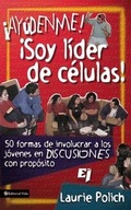 Cover: Ayudenme! Soy Lider De Celulas! - Vida Publishers