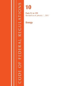 Bild: Code of Federal Regulations, Title 10 Energy 51-199, Revised as of January 1, 2017 - Bernan Press