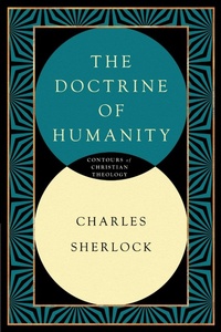 Enlarge image Cover: The Doctrine of Humanity - Inter-Varsity Press,US