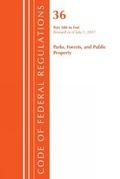 Bild: Code of Federal Regulations, Title 36 Parks, Forests, and Public Property 300-End, Revised as of July 1, 2017 - Bernan Press