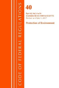 Bild: Code of Federal Regulations, Title 40 Protection of the Environment 63.1440-63.6175, Revised as of July 1, 2017 Vol 4 of 6 - Bernan Press