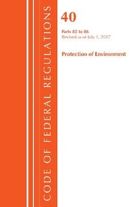 Bild: Code of Federal Regulations, Title 40: Parts 82-86 (Protection of Environment) - Bernan Press