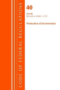 Bild: Code of Federal Regulations, Title 40: Part 80 (Protection of Environment) Air Programs - Bernan Press