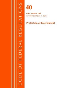 Bild: Code of Federal Regulations, Title 40: Parts 1060-End (Protection of Environment) TSCA Toxic Substances - Bernan Press