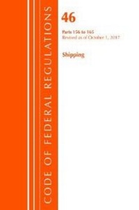 Abbildung von: Code of Federal Regulations, Title 46 Shipping 156-165, Revised as of October 1, 2017 - Bernan Press