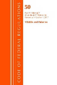 Bild: Code of Federal Regulations, Title 50 Wildlife and Fisheries 17.95(c)-(e), Revised as of October 1, 2017 - Bernan Press