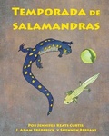 Cover: Temporada de Salamandras (Salamander Season) - Arbordale Publishing