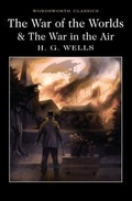 Cover: The War of the Worlds and The War in the Air - Wordsworth Editions Ltd