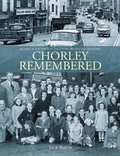 Cover: Chorley Remembered. - DB Publishing