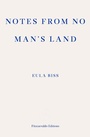 Cover: Notes from No Man's Land - Fitzcarraldo Editions