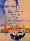 Cover: The Mermaid, the Girl and the Gondola 2016 - Black Wolf Edition & Publishing Ltd