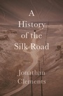 Cover: A Short History of the Silk Road - Haus Publishing