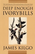 Cover: Deep Enough for Ivorybills - University of Georgia Press