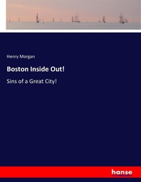 Enlarge image Cover: Boston Inside Out! - Hansebooks