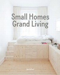 Abbildung von: Small Homes, Grand Living - Die Gestalten Verlag