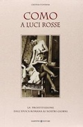 Cover: Como a luci rosse. La prostituzione dall'epoca romana ai nostri giorni - Sampietro