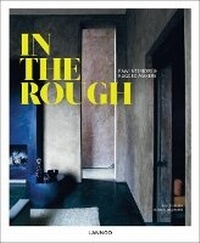 Abbildung von: In the Rough: Raw Materials and Rugged Makers - Lannoo Publishers