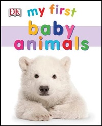 Enlarge image Cover: My First Baby Animals - DK Children
