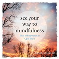 Cover: See Your Way to Mindfulness - Workman Publishing Company