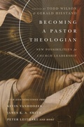 Cover: Becoming a Pastor Theologian - IVP Academic