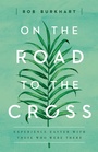 Cover: On The Road to the Cross - Abingdon Press