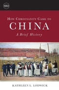 Cover: How Christianity Came to China: A Brief History - Fortress Press