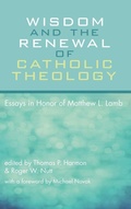 Cover: Wisdom and the Renewal of Catholic Theology - Wipf & Stock Publishers