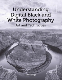 Abbildung von: Understanding Digital Black and White Photography - The Crowood Press Ltd