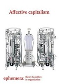 Cover: Affective Capitalism (Ephemera Vol. 16, No. 4) - ephemera