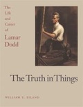 Cover: The Truth in Things - University of Georgia Press