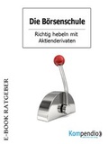 Cover: Die B&ouml;rsenschule: Aktiengesch&auml;fte - epubli