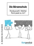 Cover: Die B&ouml;rsenschule: Fondauswahl - epubli
