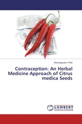 Cover: Contraception: An Herbal Medicine Approach of Citrus medica Seeds - LAP Lambert Academic Publishing