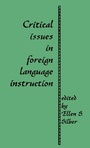 Cover: Critical Issues in Foreign Language Instruction - Garland Publishing Inc