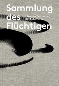 Enlarge image Cover: Sammlung des Flüchtigen - Verlag Kettler