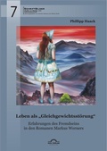 Cover: Leben als "Gleichgewichtsst&ouml;rung": Erfahrungen des Fremdseins in den Romanen Markus Werners - Diplomica Verlag