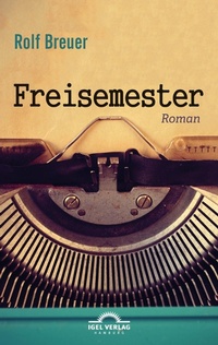 Enlarge image Cover: Freisemester - Igel Verlag