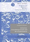 Cover: Gesammelte Aufs&auml;tze 3: Initiation, Einweihungsrituale und Wesensph&auml;nomene - Diplomica Verlag