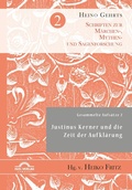 Cover: Gesammelte Aufs&auml;tze 2: Justinus Kerner und die Zeit der Aufkl&auml;rung - Igel Verlag
