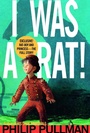 Cover: I Was a Rat! - Knopf Books for Young Readers