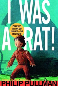 Enlarge image Cover: I Was a Rat! - Knopf Books for Young Readers