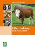 Cover: K&auml;lber- und Jungrinderaufzucht - DLG-Verlag