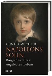 Enlarge image Cover: Napoleons Sohn - Wissenschaftliche Buchgesellschaft (WBG)