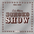 Cover: Die kleine Schoko-Show - KEKKO