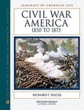 Cover: Civil War America, 1850 to 1875 - Facts On File Inc