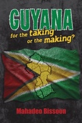 Cover: GUYANA--for the taking or the making? - In Our Words Inc.